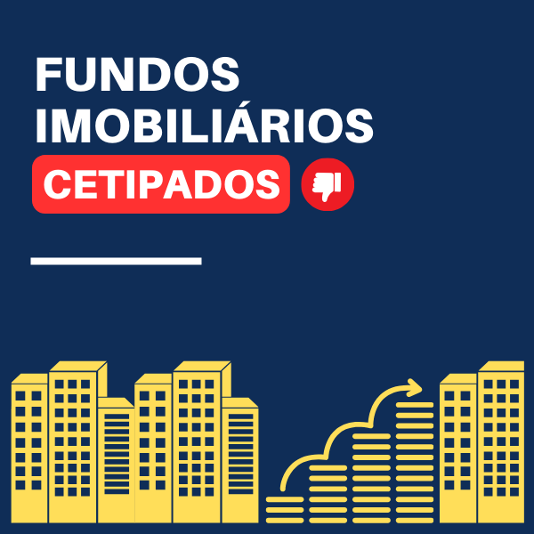 Entenda o que são os fundos imobiliários cetipados e por que eles oferecem risco 