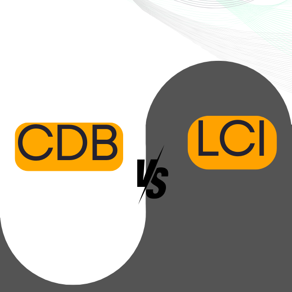 CDB ou LCI: uma análise detalhada para descobrir o investimento ideal